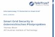 Smart Grid Security in österreichischen Pilotprojekten · AIT Safety & Security Department 13.06.2013 3 From key scientific competences to focused applied research Intelligent Vision