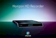 Horizon HD Recorder - unitymedia.de · meine musik 49 unterstützte musikformate für «meine musik » 50 meine gerÄte 51 unterstützte videoformate für «meine gerÄte» 51 apps
