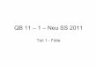 QB 11 – 1 – Neu SS 2011archiv.ub.uni-marburg.de/diss/z2015/0164/pdf/dom-Anhang-B1.pdf · QB 11 – 1/ SS 2011 • Wie in der Einführung angekündigt haben wir aufgrund der Evaluationsergebnisse