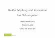 Wien Oktober 2011 - rla-texte.de Vorträge/Schumpeter Wien.pdf · evolutorischer Ökonomie denkbar (Schumpeter 1908) . • Bewegungen in zwei Richtungen, Desintegration und Reintegration,