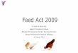 Feed Act 2009 - vam.org.myvam.org.my/home/wp-content/uploads/2019/03/Latest-progress-of-Feed-Act... ·