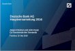 Deutsche Bank AG Hauptversammlung 2016 · Deutsche Bank Hauptversammul ng 2016 Unser Ergebnis 2015 war maßgeblich von Sondereffekten beeinflusst… In Mrd. EUR 2 Hinweis: Aufgrund