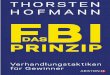 Das FBI-Prinzip · THORSTEN HOFMANN FBI PRINZIP Verhandlungstaktiken für Gewinner DAS 20172_Hofmann.indd 3 03.01.18 06:45