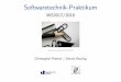 Softwaretechnik-Praktikum - WS2017/2018pi.informatik.uni-siegen.de/lehre/STP/2017w/materials/slides/2017w_stp_intro.pdf · ST-Prakt. C.Pietsch D.Reuling Organisatorisches Ablaufdes