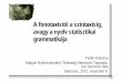 A fonotaxistól a szintaxisig, avagy a nyelv statisztikai ...mnytud.arts.unideb.hu/tkny/publ/fk-statgramm.pdf · A nyelv statisztikai grammatikája • a fonetika–fonológia (és