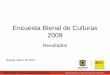 Encuesta Bienal de Culturas 2009 - .EBC 2009 – Observatorio de Culturas Encuesta Bienal de Culturas