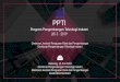 PPTI - ppm.telkomuniversity.ac.idppm.telkomuniversity.ac.id/wp-content/uploads/2019/06/PPTI2015-2019.pdf• Ada kenaikan dana PPTI secara signifikan dan konsisten • Sebuah instrumen