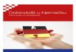 O brošuri - Kroatischer Weltkongress in Deutschland · 2 O brošuri Planirate se preseliti u Njemačku ili ste nedavno došli u Njemačku i namjeravate tu ostati živjeti? Takav