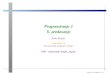 Programiranje 1 5. predavanje - Naslovnica | PMFsinger/prog1/P1_1718/05.pdf · Sadrˇzaj predavanja Uvod u programski jezik C: Malo povijesti i svrha jezika C. Postupak pisanja programa