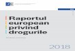 Raportul european drogurile - emcdda.europa.eu · consumul de droguri, un comportament condamnat de societate și pe care oamenii îl ascund, ridică probleme atât de ordin practic,