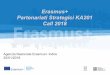 Erasmus+ Partenariati Strategici KA201 Call 2018 · Nel 2018 aumento di budget a disposizione per il programma ERASMUS+, quindi anche per il settore scuola! +30% per KA1 +40% per