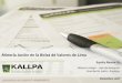 Minería Junior en la Bolsa de Valores de Lima - kallpasab.com · •El Segmento de Capital de Riesgo de la Bolsa de Valores de Lima (BVL) fue constituido en el 2003 (primera empresa