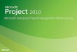 Microsoft Project 2010download.microsoft.com/download/a/f/2/af251513-5875-42f6-acd6-147d904dcce7/epm...© Microsoft Corp. Alle Rechte vorbehalten Project Server 2003 & Project Professional