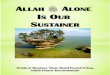 بُسَِتْيََ لََ ثُْيحَ نْمِ ُهْقزُرَْ وَ Alone Is Our Sustainer.pdf · homes. Allah sees to the needs of each and every one. How much more wouldn’t