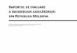 Raportul de evaluare a instanțelor judecătorești din ... · Raportul de evaluare a instanțelor judecătorești din Republica Moldova Acest Raport a fost elaborat în cadrul Programului