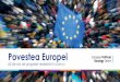 Povestea Europei - ec.europa.euec.europa.eu/assets/epsc/files/the-european-story_epsc_ro_web.pdf · Cetățenii UE trăiesc cu peste opt ani mai mult decât media la nivel mondial