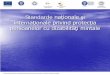 Standarde naţionale şi internaţionale privind protecţia ...cdom.rau.ro/download/Concurs/Pregatire online/Standarde-Protectia... · psihice/drepturile pacientului cu tulburări