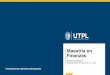 Maestría en Finanzas - inscripciones.utpl.edu.ec · 3 Maestría en Finanzas Por qué estudiar en la UTPL ¿? La Universidad Técnica Particular de Loja (UTPL) es una institución