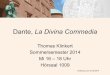 Dante, La Divina Commedia - romanistik.uni-freiburg.de · Dante, La Divina Commedia Thomas Klinkert Sommersemester 2014 Mi 16 – 18 Uhr Hörsaal 1009 Vorlesung vom 21.05.2014Cited