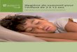 Hygiène du sommeil pour l’enfant de 2 à 12 ans - chusj.org · 13 heures 12 heures 10 heures 8 heures 1 semaine 1 mois 3 mois 6 mois 1 an 3-5 ans 10-12 ans Adulte 18 h 1. Evelyne