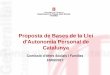 Proposta de Bases de la Llei d'Autonomia Personal de Catalunya · - Participació en la programació - Coordinació actuacions i serveis per a la Prevenció i Contextos inclusius