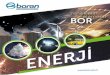 BOR’UN ENERJİ Bor’dan Gelen Bir Geleceğe · enerji iletimi sağlamaktadır. MgB 2; manyetik rezonans görüntüleme cihazları, haberleşme, elektrik enerjisi şebekeleri, elektrik