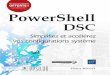 PowerShell DSC PowerShell - static.fnac-static.com · PowerShell DSC Simplifiez et accélérez vos configurations système PowerShell DSC Simplifiez et accélérez vos configurations