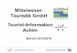 Mittelweser- Touristik GmbH Tourist-Information Achim · Tourist-Info Achim: Marketing . Tourist-Information Achim . Mittelweser-Touristik GmbH . Presseberichte Achim . Tourist-Information
