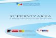 SUPERVIZAREA - ficf-romania.ro · din punct de vedere cantitativ şi calitativ, în acord cu misiunea, politicile şi procedurile organizației . Obiective şi etape ale supervizării,