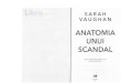 Anatomia unui scandal - Sarah Vaughan unui scandal - Sarah...SARAH VAU G HAN ANATOMIA UNUI SCANDAL Traducere