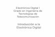 Introducción a la Electrónica Digital - personales.unican.es · Dispositivos Electrónicos y Fotónicos Análisis de Circuitos Fundamentos de Computación Electrónica Digital I