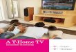 A T-Home TVweb.t-online.hu/informacio/dokumentumok/iptv/20061116hasznalati.pdf · A T-Home TV használati útmutatója 3 A T-Home TV szolgáltatás az ADSL (szé-lessávú) hozzáférésen
