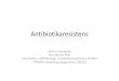 Antibiotikaresistens STRAMA 180323 Martin Sundqviststrama.se/wp-content/uploads/2019/03/Antibiotikaresistens-STRAMA... · Antibiotikaresistens Martin Sundqvist Överläkare, PhD Lab