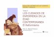 Tema 5 LOS CUIDADOS DE ENFERMERIA EN LA EDAD … · EDAD EVOLUCION HISTORICA DE LOS CUIDADOS. TEORIAS Y MODELOS ... CONTEMPORANEA El Reformismo Prof. Dr. Manuel Amezcua mamezcuam@ugr.es