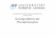 Grundpositionen der Ethik im historisch-systematischen ...mjung/wp-content/uploads/Moralphilosophie... · •Konrad Ott, Moralbegründungen zur Einführung, Hamburg 2005! • Bernd
