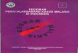 Pedoman_Malaria_di_Indonesia.pdf · angka ini di dapat dari laporan rutin, masih banyak kasus malaria yang belum terdiagnosa. Hal ini tampak dari sering terjadinya kejadian luar biasa