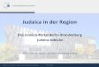 Judaica in der Region - kobv.de · Universitätsbibliothek Potsdam . Virtueller Katalog (VK) Judaica (2005-2016) Seit 2005 beim KOBV online. 2017 abgestellt und seitdem als Facette