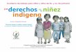 Cuaderno de trabajo para niñas y niños de 5o. y 6o. de ...appweb.cndh.org.mx/biblioteca/archivos/pdfs/cua_DerNinezIndigena.pdf · niñez indígena Cuaderno de trabajo para niñas