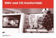 EMV und CE-Konformität - SCHURTER · VEMV (SR 734.5) implementiert die EMV-Richtlinie 2004/108/EG ... Europäische Harmonisierungsdokument HD 60364, gemeinsame europäische Änderungen,