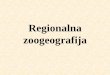 Regionalna zoogeografija - biologija.unios.hrbiologija.unios.hr/webbio/wp-content/uploads/2018/nastavni-materijali/... · Gaea ili životinjski svijet Regio ili životinjsko carstvo