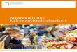Strategien der Lebensmittelsicherheit - umwelt.hessen.de · mittel verarbeitende Industrie, die ihre Mitarbeiter in Hygiene schulen, Lebensmittelkontrolleure, die im Supermarkt Proben