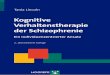 Kognitive Verhaltenstherapie der Schizophrenie Kognitive ...hhpub.ciando.com/img/books/extract/3840925754_lp.pdf · Therapeutische Praxis Tania Lincoln T. Lincoln · Kognitive Verhaltenstherapie