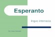 Esperanto – lingvo internacia (eo) · Volapük venkata František Vladimír Lorenc (1890) Iuj kredas, ke plej bona provo estas la de Schleyer volapük kiu estas vastigita nemalmulte