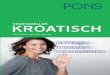 PONS Verbtabellen Kroatisch - ostsprachen-lernen.com · ISBN: 978-3-12-561597-7 [D] 12,99 € [A] 13,40 € Verbtabellen Kroat IS ch Verbtabellen KroatISch Alle Verben mit links können
