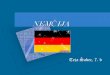 NEMČIJA - arnes.siosljro2s/vilma/Plakati/Nemcija 7b 11.pdf · LEGA • Leži v Srednji Evropi: med Alpami in Severnim ter Baltskim morjem • Sosednje države: J - Švica, Avstrija