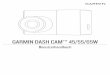 GARMIN DASH CAM™ 45/55/65W Benutzerhandbuch · 7 Warten Sie 24 Stunden, bevor Sie die Garmin Dash Cam installieren. Es dauert 24 Stunden, bis der Klebstoff fest mit der Windschutzscheibe