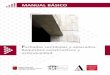 MANUAL BÁSICO - conocimientoabierto.carm.es · Manual básico para fachadas ventiladas y aplacados 14 Humedal • En el caso de la fachada ventilada cerámica –frente a la colocación