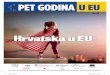 PET GODINA U EU - strukturnifondovi.hr · 6 U prvih 5 godina članstva, Hrvatska je u plusu od 8,4 milijardi kuna! Već od prve godine ulaska u EU, Hrvat-ska bilježi pozitivnu proračunsku