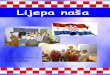  · Lijepa naša školski list Hrvatske nastave u Bavarskoj SR Njemaéka Broj 1, srpanj 2009. šk. godina 2008. 2009