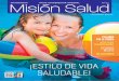 ¡Estilo dE vida saludablE! - Mision Salud, Articulos de ...misionsalud.com/wp-content/uploads/2016/05/REVISTA-MISION-SALUD-CDMX... · implícito en nuestro estilo de vida, en oca-siones